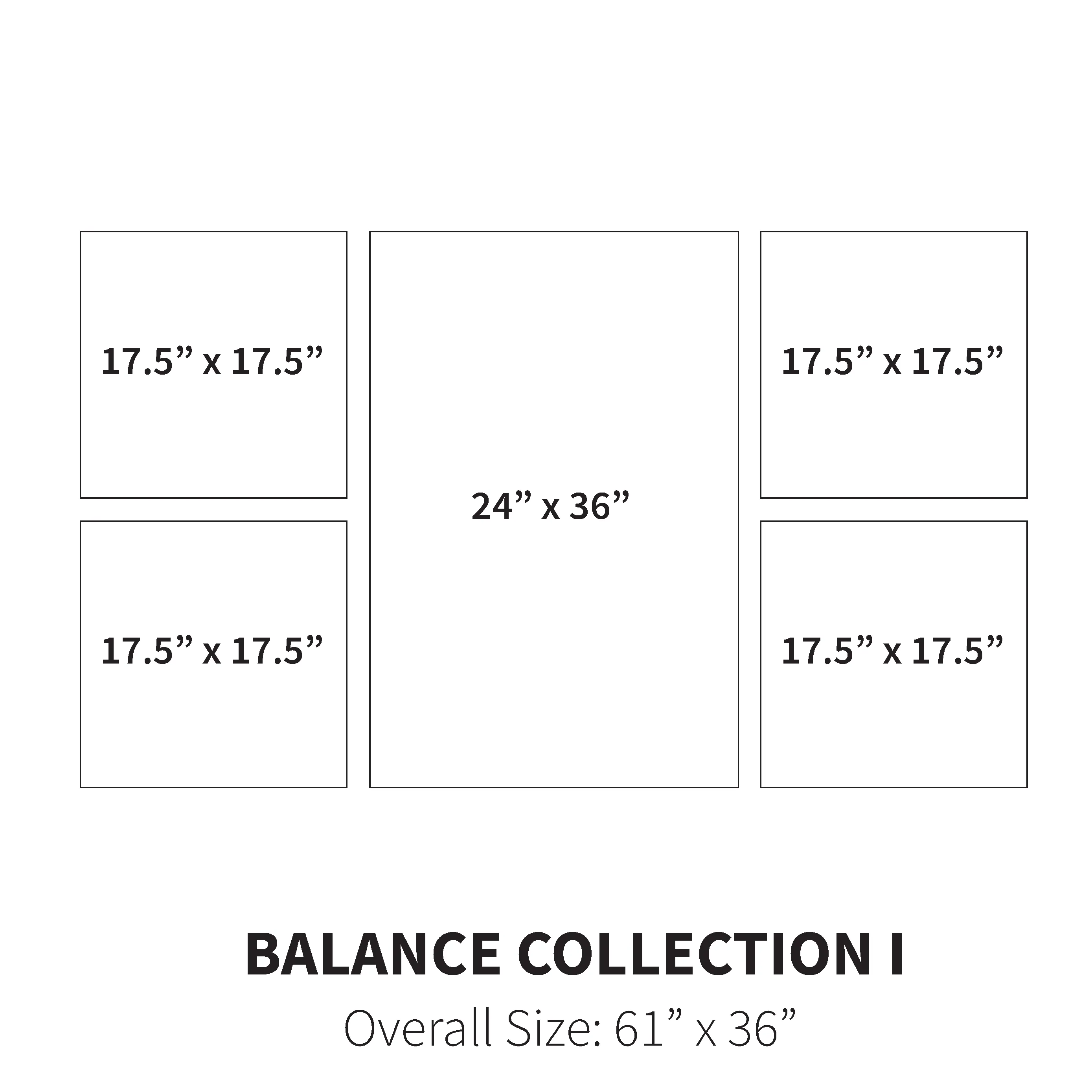 Balance Collection I (Overall Size: 61" x 36")